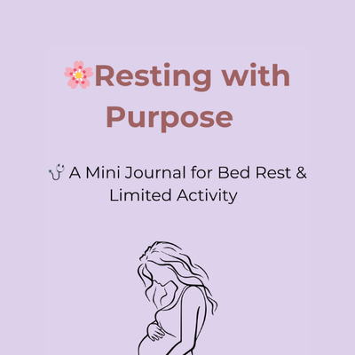 Resting with Purpose a Mini Journal for Bed Rest & Limited Activity